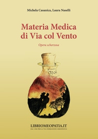Materia medica di Via col vento. Opera scherzosa - Librerie.coop