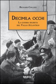 Diecimila occhi. La guerra segreta del Vallo Atlantico - Librerie.coop