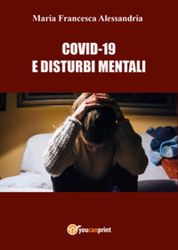 Covid-19 e disturbi mentali - Librerie.coop Covid-19 e disturbi mentali - Librerie.coop
