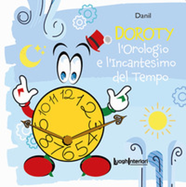 L'orologio e l'incantesimo del tempo - Librerie.coop L'orologio e l'incantesimo del tempo - Librerie.coop