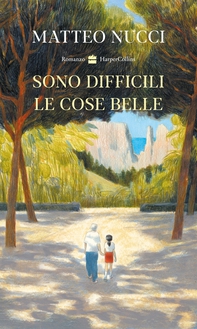 Sono difficili le cose belle - Librerie.coop