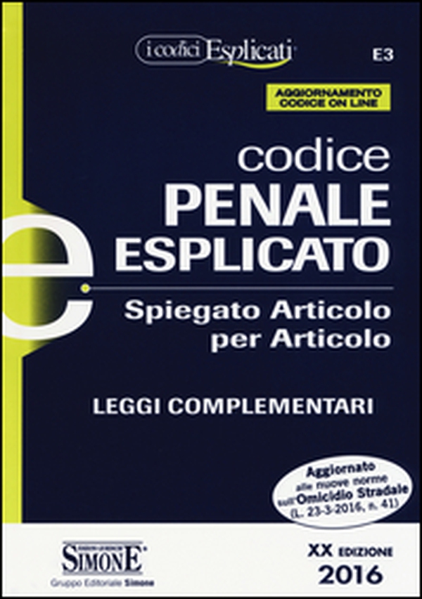 Codice penale esplicato. Spiegato articolo per articolo. Leggi complementari - Librerie.coop Codice penale esplicato. Spiegato articolo per articolo. Leggi complementari - Librerie.coop