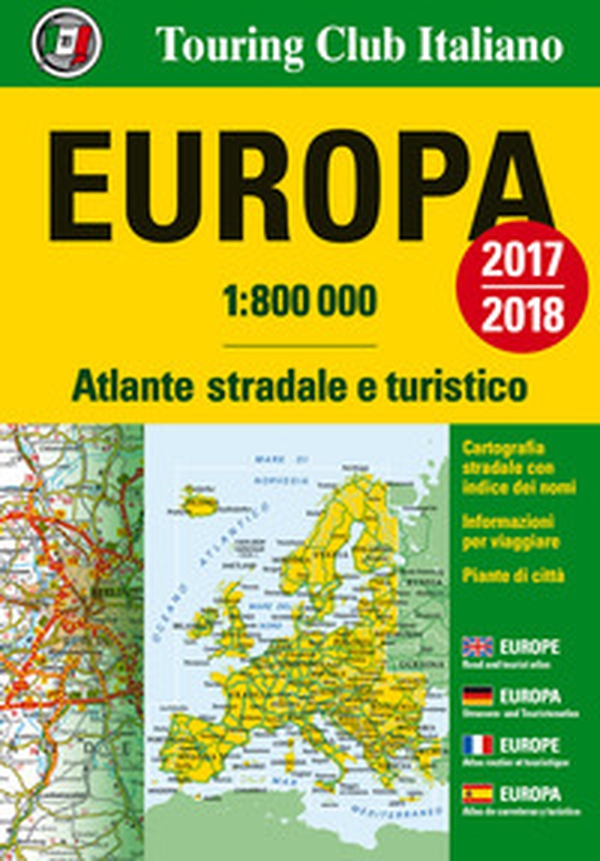 Europa. Atlante stradale e turistico 1:800.000 - Librerie.coop Europa. Atlante stradale e turistico 1:800.000 - Librerie.coop