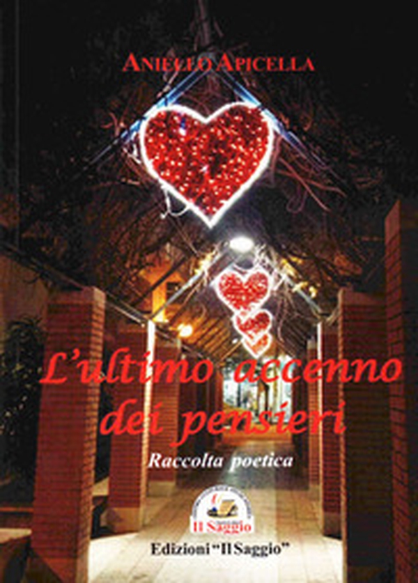L'ultimo accenno dei pensieri. Raccolta poetica - Librerie.coop L'ultimo accenno dei pensieri. Raccolta poetica - Librerie.coop