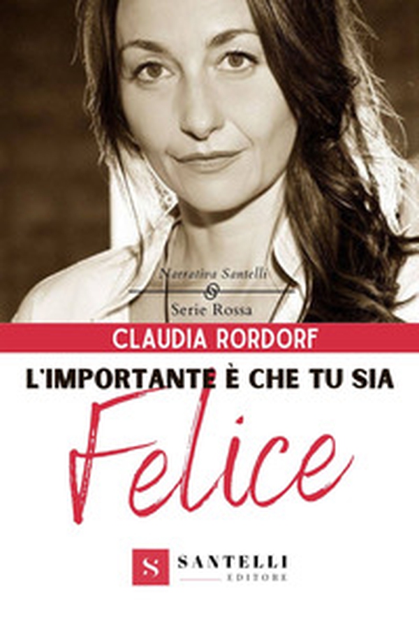 L'importante è che tu sia felice - Librerie.coop L'importante è che tu sia felice - Librerie.coop