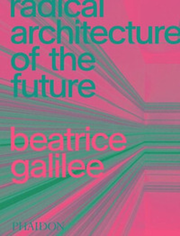 Radical architecture of the future - Librerie.coop Radical architecture of the future - Librerie.coop