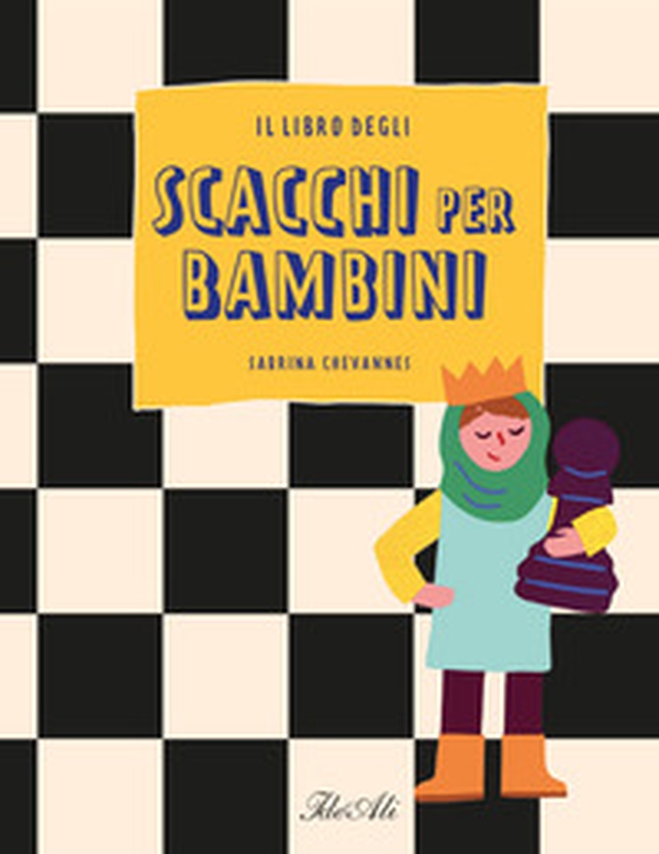 Il libro degli scacchi per bambini - Librerie.coop Il libro degli scacchi per bambini - Librerie.coop