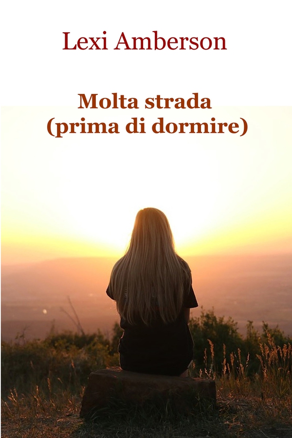 Molta strada (prima di dormire) - Librerie.coop Molta strada (prima di dormire) - Librerie.coop