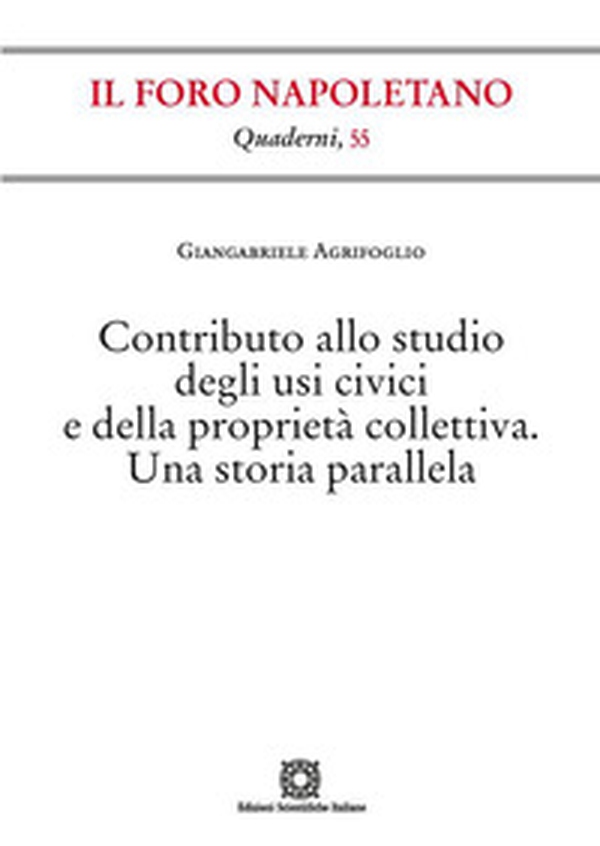 Contributo allo studio degli usi civici e della proprietà collettiva. Una storia parallela - Librerie.coop Contributo allo studio degli usi civici e della proprietà collettiva. Una storia parallela - Librerie.coop