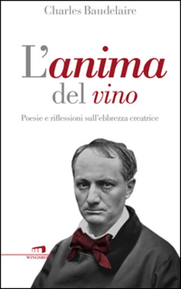 L'anima del vino. Poesie e riflessioni sull'ebbrezza creatrice - Librerie.coop L'anima del vino. Poesie e riflessioni sull'ebbrezza creatrice - Librerie.coop