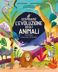 Scopriamo l'evoluzione degli animali. Com'erano e come sono diventati - Librerie.coop