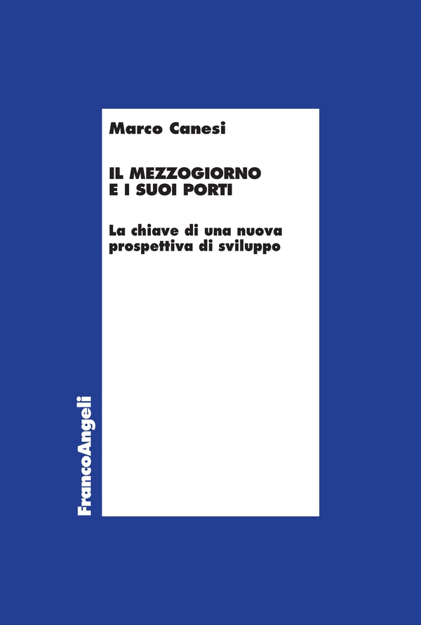 Il Mezzogiorno e i suoi porti - Librerie.coop Il Mezzogiorno e i suoi porti - Librerie.coop
