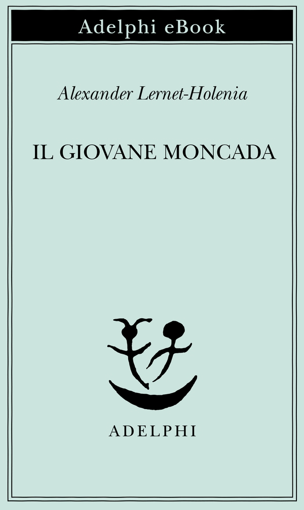 Il giovane Moncada - Librerie.coop Il giovane Moncada - Librerie.coop