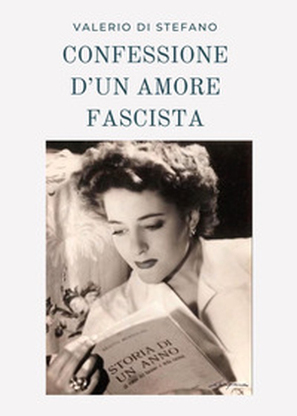 Confessione d'un amore fascista - Librerie.coop Confessione d'un amore fascista - Librerie.coop
