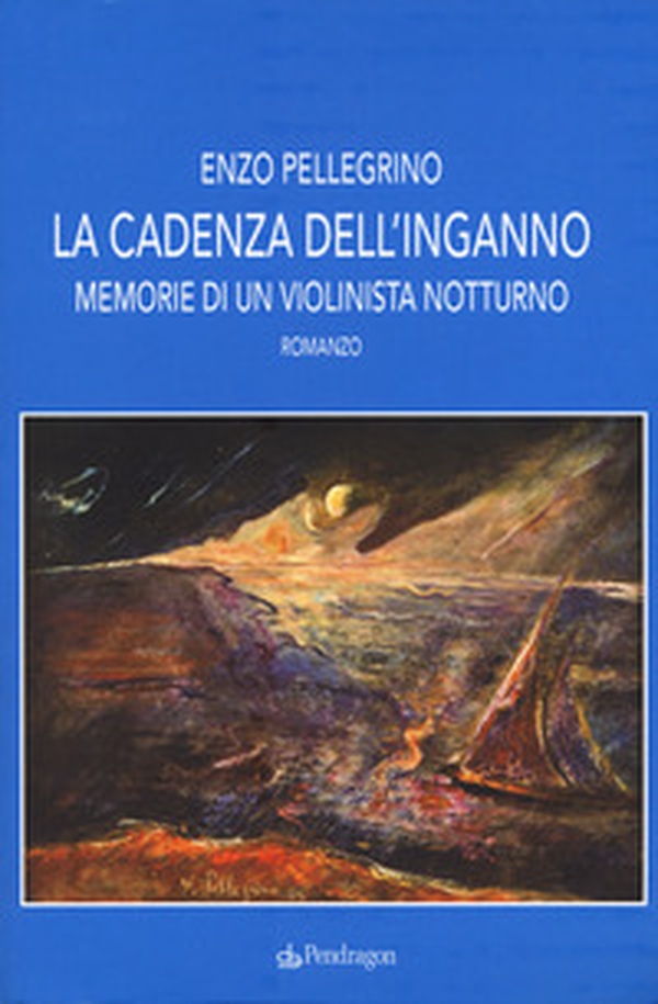 La cadenza dell'inganno. Memorie di un violinista notturno - Librerie.coop La cadenza dell'inganno. Memorie di un violinista notturno - Librerie.coop
