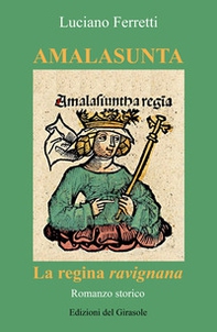 Amalasunta. La regina ravignana - Librerie.coop Amalasunta. La regina ravignana - Librerie.coop