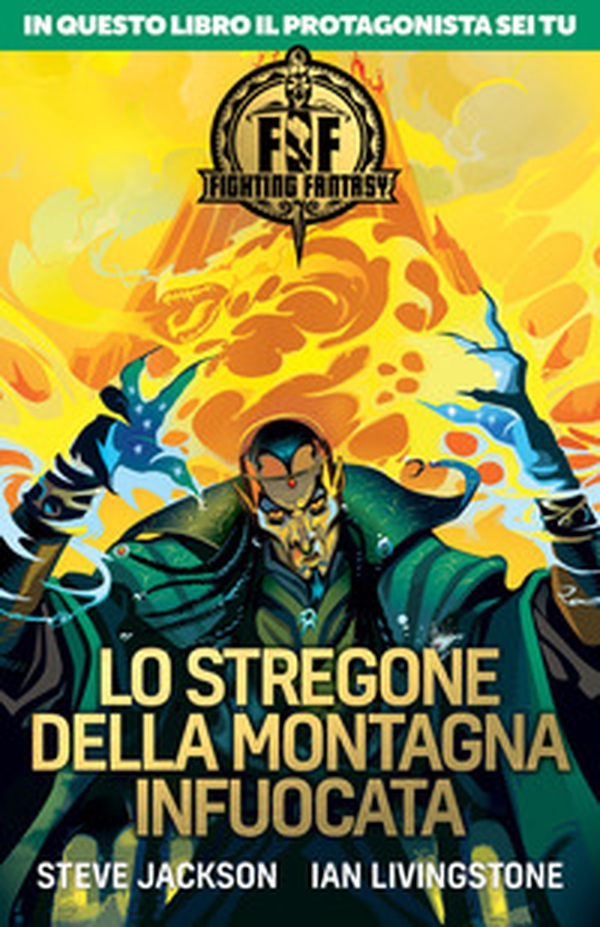 Lo stregone della montagna infuocata. Fighting fantasy - Librerie.coop Lo stregone della montagna infuocata. Fighting fantasy - Librerie.coop