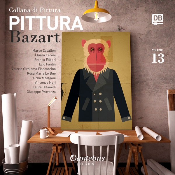 Collana di Pittura Bazart vol. 13 - Librerie.coop Collana di Pittura Bazart vol. 13 - Librerie.coop