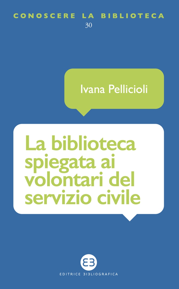 La biblioteca spiegata ai volontari del servizio civile - Librerie.coop La biblioteca spiegata ai volontari del servizio civile - Librerie.coop