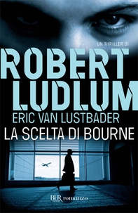 La scelta di Bourne - Librerie.coop