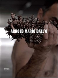 Still.life. Arnold Mario Dall'O. Ediz. italiana, inglese e tedesca - Librerie.coop