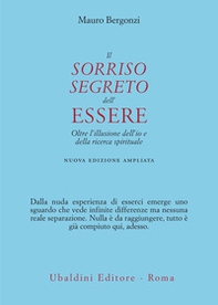 Il sorriso segreto dell'essere. Oltre l'illusione dell'io e della ricerca spirituale - Librerie.coop