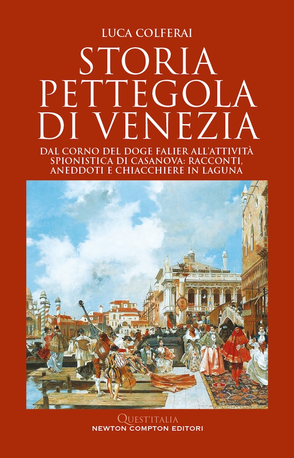 Storia pettegola di Venezia - Librerie.coop Storia pettegola di Venezia - Librerie.coop