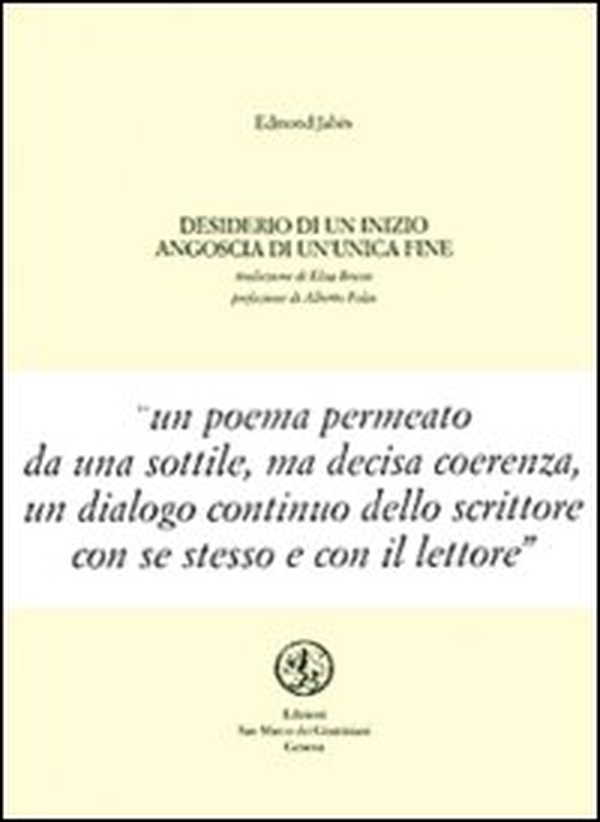 Desiderio di un inizio, angoscia di un'unica fine. Testo francese a fronte - Librerie.coop Desiderio di un inizio, angoscia di un'unica fine. Testo francese a fronte - Librerie.coop