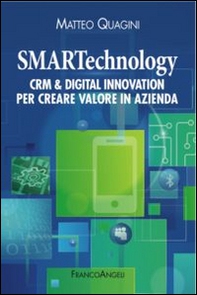Smartechnology. Crm & Digital Innovation per creare valore in azienda - Librerie.coop