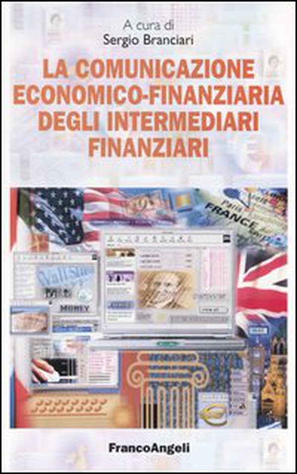 La comunicazione economico-finanziaria degli intermediari finanziari - Librerie.coop La comunicazione economico-finanziaria degli intermediari finanziari - Librerie.coop