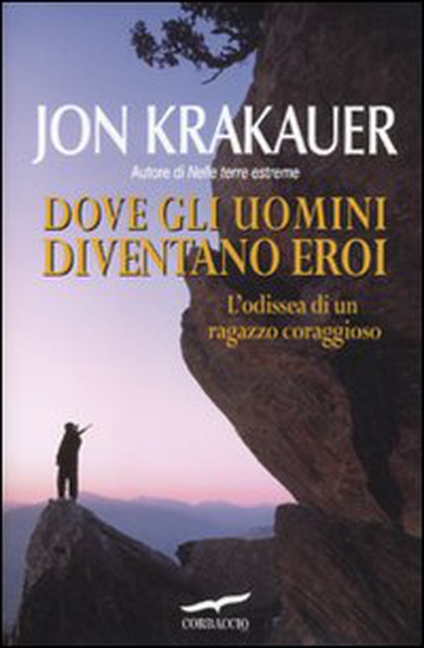 Dove gli uomini diventano eroi - Librerie.coop Dove gli uomini diventano eroi - Librerie.coop