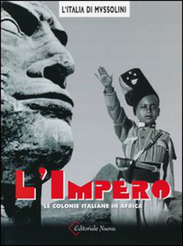 L'impero. Le colonie italiane in Africa - Librerie.coop L'impero. Le colonie italiane in Africa - Librerie.coop