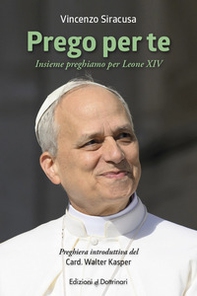 Prego per te. Insieme preghiamo per Leone XIV - Librerie.coop
