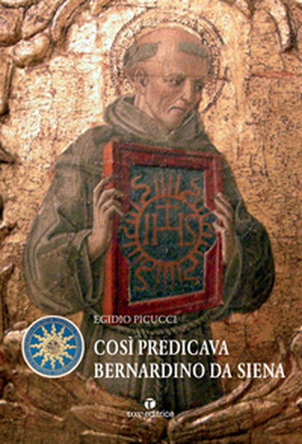 Così predicava Bernardino da Siena - Librerie.coop Così predicava Bernardino da Siena - Librerie.coop