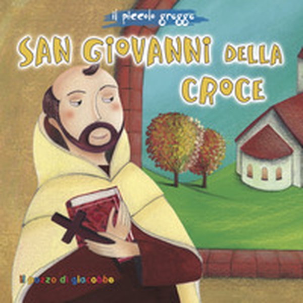San Giovanni della croce. Il piccolo gregge - Librerie.coop San Giovanni della croce. Il piccolo gregge - Librerie.coop
