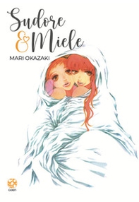 Sudore e miele - Librerie.coop