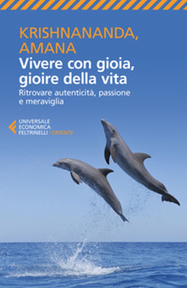 Vivere con gioia, gioire della vita. Ritrovare autenticità, passione e meraviglia - Librerie.coop Vivere con gioia, gioire della vita. Ritrovare autenticità, passione e meraviglia - Librerie.coop