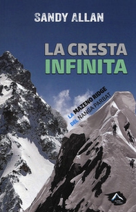 La cresta infinita. La Mazeno Ridge del Nanga Parbat - Librerie.coop La cresta infinita. La Mazeno Ridge del Nanga Parbat - Librerie.coop