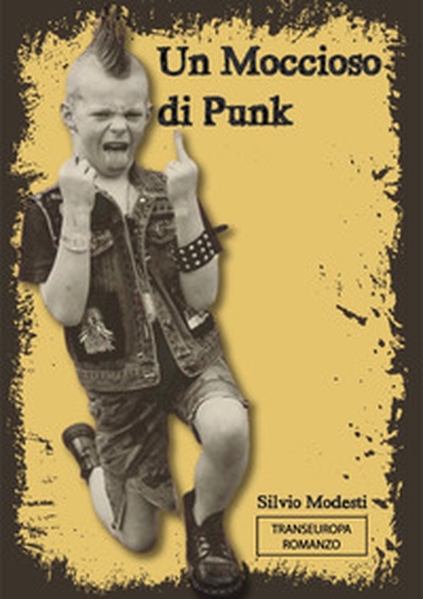 Un moccioso di punk - Librerie.coop Un moccioso di punk - Librerie.coop