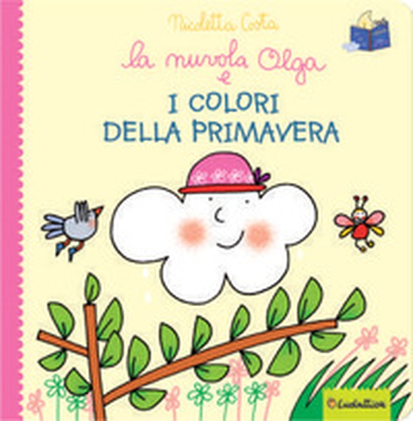 La nuvola Olga e i colori della primavera - Librerie.coop La nuvola Olga e i colori della primavera - Librerie.coop
