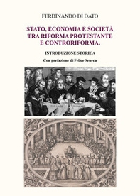 Stato, economia e società tra Riforma protestante e Controriforma - Librerie.coop Stato, economia e società tra Riforma protestante e Controriforma - Librerie.coop