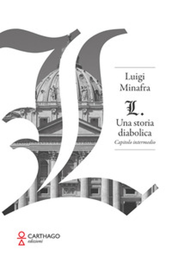L. Una storia diabolica. Capitolo iniziale - Librerie.coop L. Una storia diabolica. Capitolo iniziale - Librerie.coop