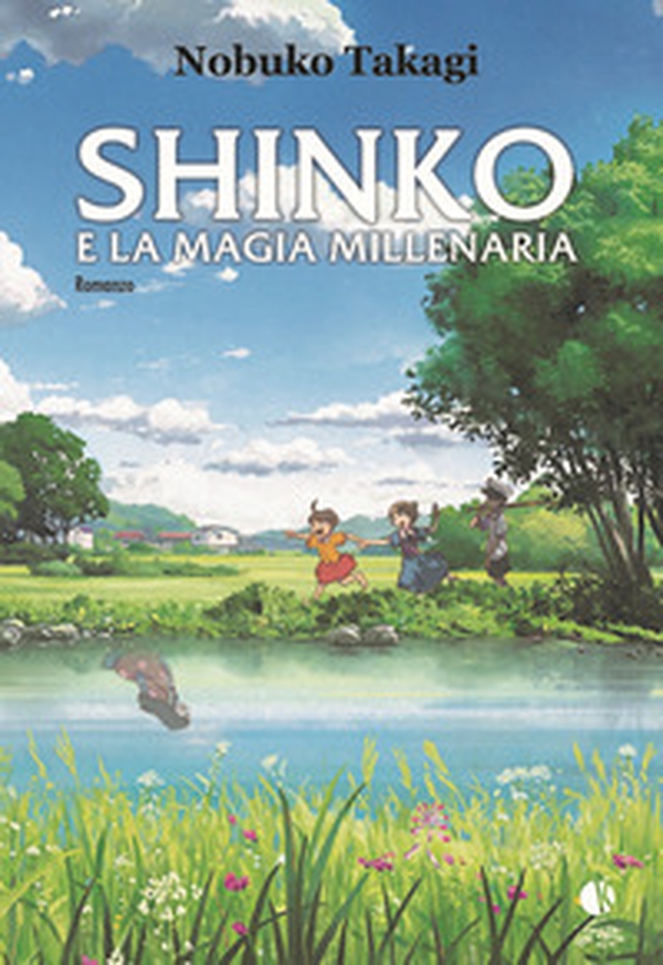 Shinko e la magia millenaria - Librerie.coop Shinko e la magia millenaria - Librerie.coop