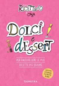 Il mio ricettario di casa. Dolci e dessert - Librerie.coop Il mio ricettario di casa. Dolci e dessert - Librerie.coop