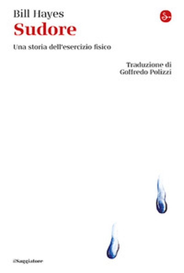 Sudore. Una storia dell'esercizio fisico - Librerie.coop Sudore. Una storia dell'esercizio fisico - Librerie.coop