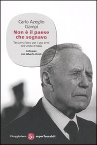 Non è il paese che sognavo. Taccuino laico per i 150 anni dell'Unità d'Italia. Colloquio con Alberto Orioli - Librerie.coop Non è il paese che sognavo. Taccuino laico per i 150 anni dell'Unità d'Italia. Colloquio con Alberto Orioli - Librerie.coop