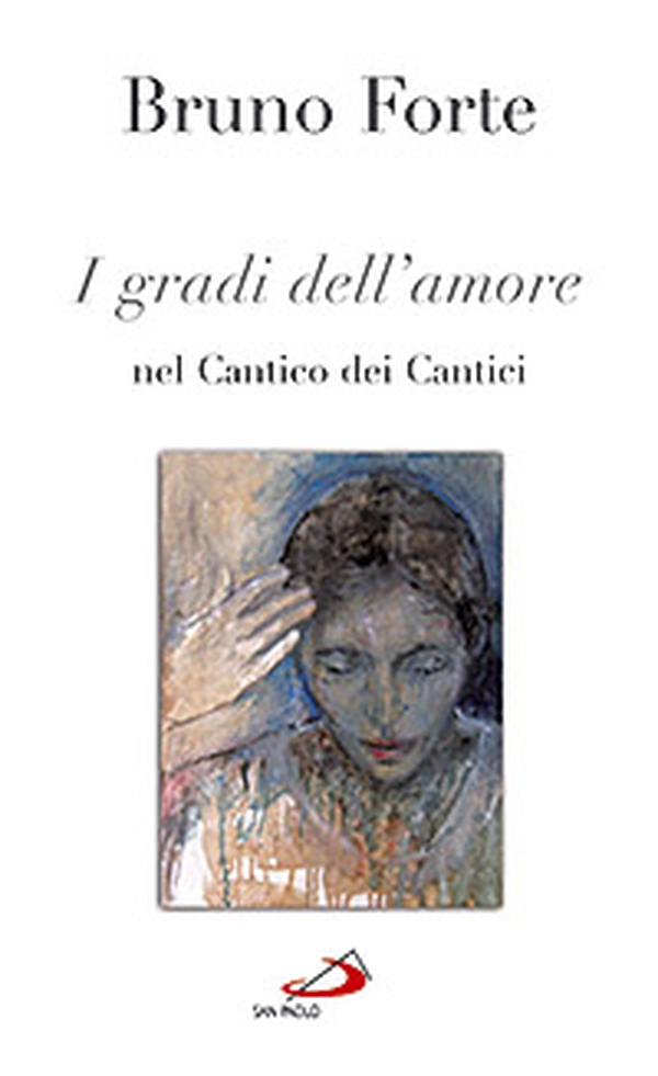 I gradi dell'amore nel Cantico dei cantici - Librerie.coop I gradi dell'amore nel Cantico dei cantici - Librerie.coop