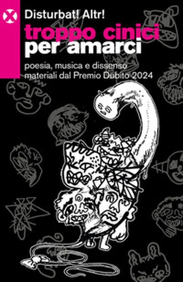 Troppo cinici per amarci. Poesia, musica e dissenso materiali dal Premio Dubito 2024 - Librerie.coop Troppo cinici per amarci. Poesia, musica e dissenso materiali dal Premio Dubito 2024 - Librerie.coop