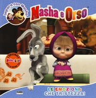 Le emozioni: che tristezza! Impara con Masha. Masha e Orso - Librerie.coop