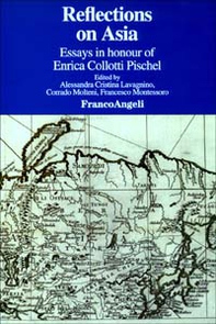 Reflections on Asia. Essays in honour of Enrica Collotti Pischel - Librerie.coop